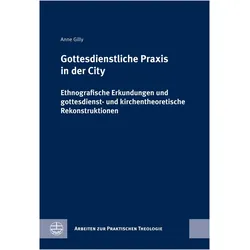 Gilly:Gottesdienstliche Praxis in der C, Fachbücher von Anne Gilly