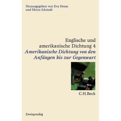 Englische und amerikanische Dichtung, Gebundene Ausgabe von Eva Hesse,Heinz Ickstadt, C.H. Beck, 978-3-406-46463-8