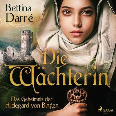 Die Wächterin - Das Geheimnis der Hildegard von Bingen - Bettina Darré, Audio, 9788728245675