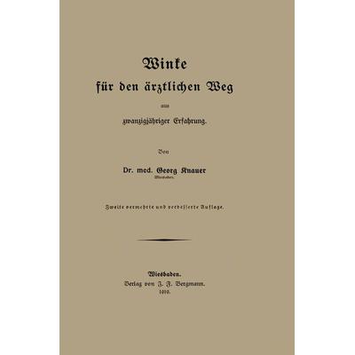 Winke für den ärztlichen Weg aus zwanzigjähriger Erfahrung, Taschenbuch von Georg Knauer, Springer Berlin, 978-3-642-98490-7