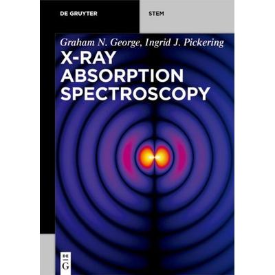 X-ray Absorption Spectroscopy, Taschenbuch von Graham N. George,Ingrid J. Pickering, De Gruyter, 978-3-11-057037-3