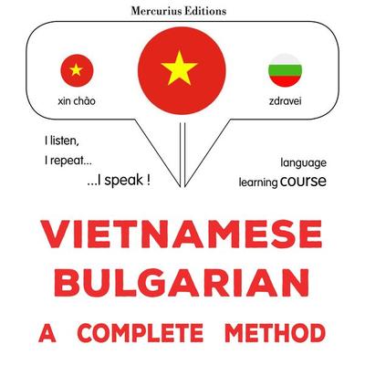 Vietnamese - Bulgarian : a complete method - James Gardner, Audio, 9782821177550