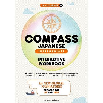 Compass Japanese [Intermediate] Interactive Workbook, Taschenbuch von Yoshiharu Azama,Atsuko Kiuchi,Mio Nishimura, Kurosio Publishers,