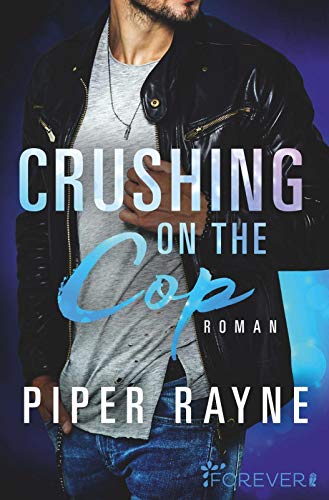 Piper Rayne - Crushing on the Cop (Saving Chicago, Band 2) - Preis vom 19.10.2026 19:33:35 h
