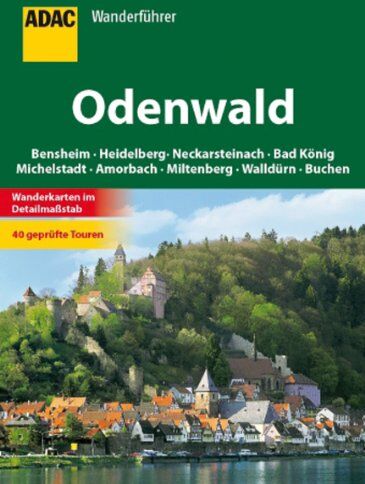 ADAC Wanderführer Odenwald: Bensheim, Heidelberg, Neckarsteinach, Bad König, Michelstadt, Amorbach, Miltenberg, Walldürn, Buchen - Preis vom 09.10.2026 07:28:09 h