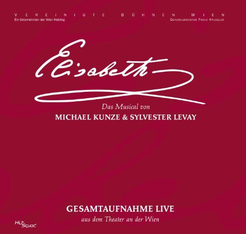 Maya Hakvoort - Elisabeth - Das Musical - Gesamtaufnahme Live aus dem Theater an der Wien - Preis vom 05.10.2026 03:47:11 h