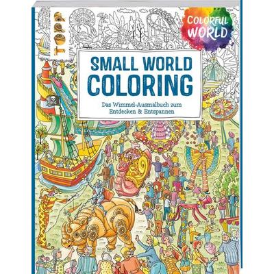 Colorful World - Small World Coloring, Taschenbuch von Ursula Schwab, Frechverlag GmbH, 978-3-7358-8004-8