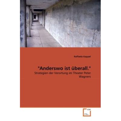 Kappel, R: 'Anderswo ist überall.'; Taschenbuch von Raffaela Kappel, VDM, 978-3-639-31750-3