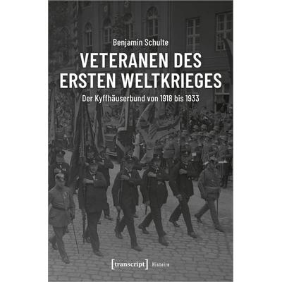 Veteranen des Ersten Weltkrieges, Taschenbuch von Benjamin Schulte, Transcript, 978-3-8376-5089-1