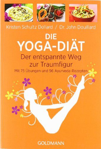 Dollard, Kristen Schultz - Die Yoga-Diät: Der entspannte Weg zur Traumfigur - Preis vom 11.10.2026 03:10:56 h