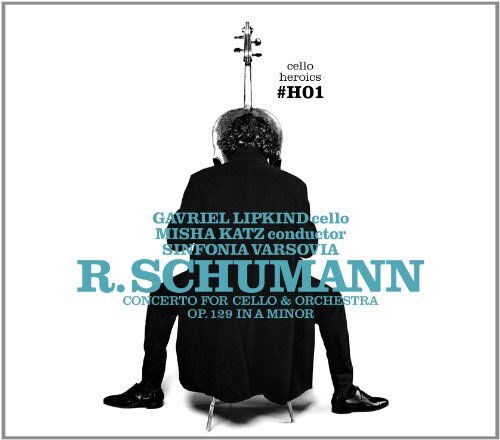 Gavriel Lipkind - Cello Heroics Vol.1 - Schumann Cello Concerto - Preis vom 30.09.2026 22:30:23 h