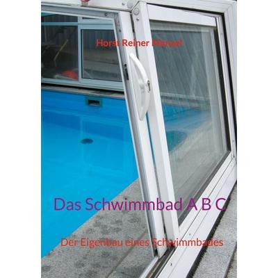 Das Schwimmbad A B C, Taschenbuch von Horst Reiner Menzel, BoD – Books on Demand, 978-3-7557-7623-9