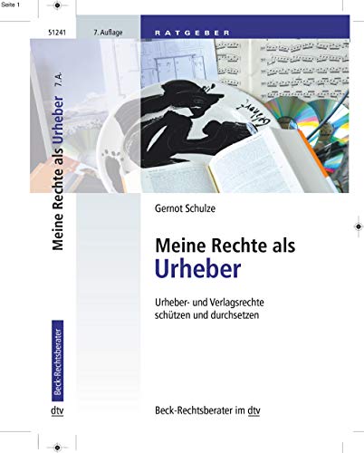 Gernot Schulze - Meine Rechte als Urheber: Urheber- und Verlagsrechte schützen und durchsetzen (dtv Beck Rechtsberater) - Preis vom 30.09.2026 09:01:18 h