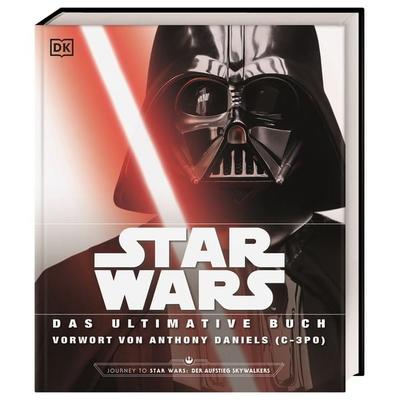 Star Wars™ Das ultimative Buch, Gebundene Ausgabe von Adam Bray,Cole Horton,Patricia Barr,Daniel Wallace,Ryder Windham, DK Verlag Dorling Kindersley