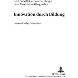 Innovation durch Bildung- Innovation by Education, Fachbücher von Gerd-Bodo Reinert, Gerd Bodo Reinert von Carlsburg, Irena Musteikiene