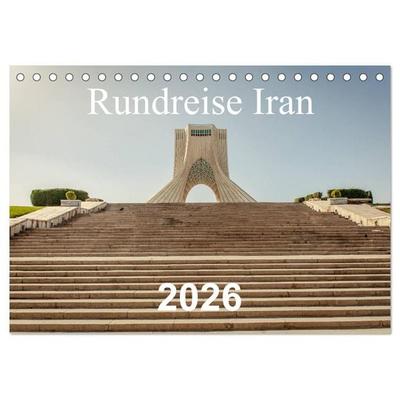 Rundreise Iran (Tischkalender 2026 DIN A5 quer), CALVENDO Monatskalender