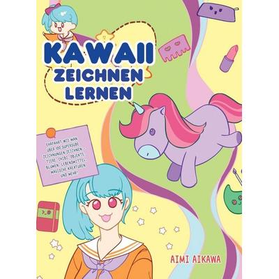 Kawaii zeichnen lernen, Gebundene Ausgabe von Aimi Aikawa, Activity Books, 978-1-952264-39-9