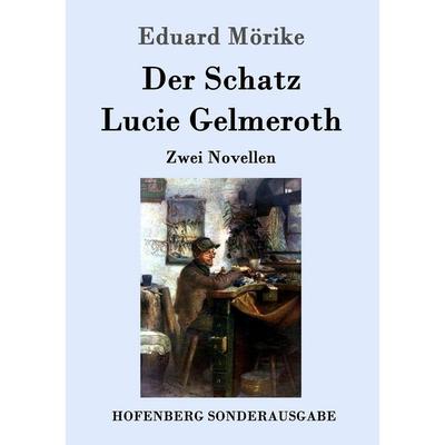 Der Schatz / Lucie Gelmeroth, Taschenbuch von Eduard Mörike, Hofenberg, 978-3-8430-8872-5