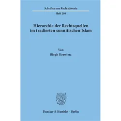 Hierarchie der Rechtsquellen im tradierten sunnitischen Islam, Fachbücher von Birgit Krawietz