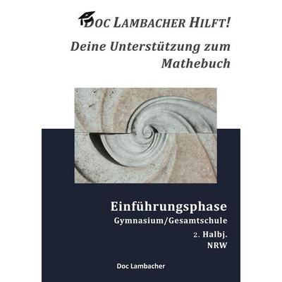 Doc Lambacher hilft! Deine Unterstützung zum Mathebuch - Gymnasium/Gesamtschule Einführungsphase (NRW), Taschenbuch von Doc Lambacher, BoD – Books on