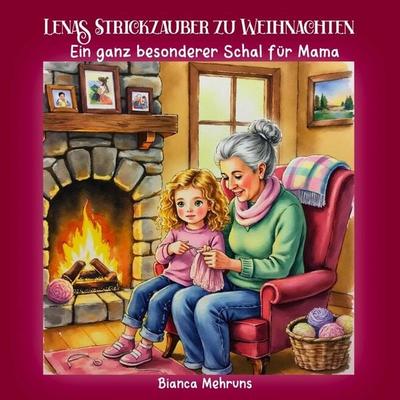 Lenas Strickzauber zu Weihnachten, Taschenbuch von Bianca Mehruns, Bookmundo, 978-94-037-7037-6