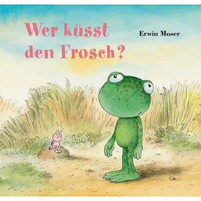 Wer küsst den Frosch?, Gebundene Ausgabe von Erwin Moser, NordSüd Verlag, 978-3-314-10643-9