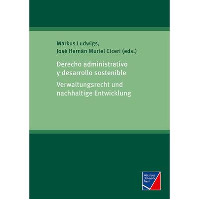 Derecho administrativo y desarrollo sostenible, Taschenbuch von , Würzburg University Press, 978-3-95826-148-8