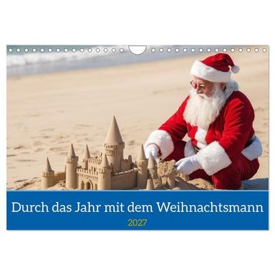 Durch das Jahr mit dem Weihnachtsmann (Wandkalender 2027 DIN A4 quer), CALVENDO Monatskalender