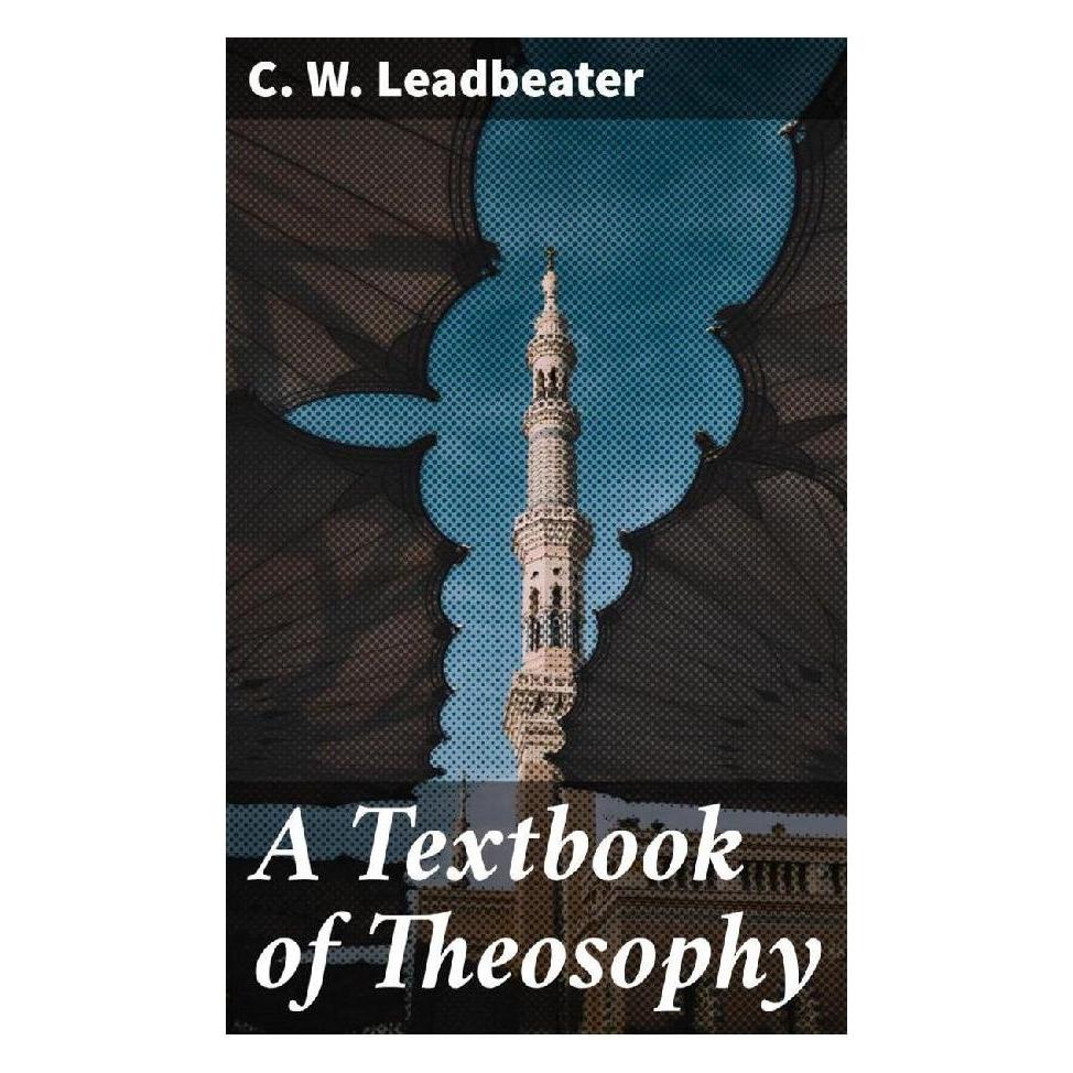 Good Press A Textbook of Theosophy (Softcover, C. W. Leadbeater) (56933832)
