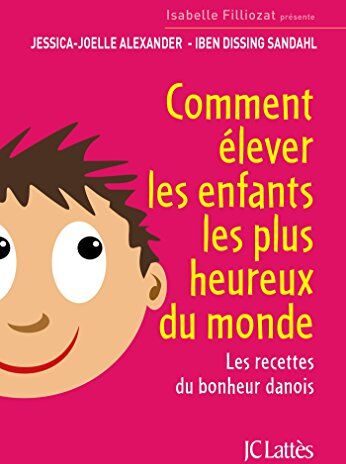 Comment élever les enfants les plus heureux du monde : les recettes du bonheur danois - Preis vom 11.10.2026 03:10:56 h