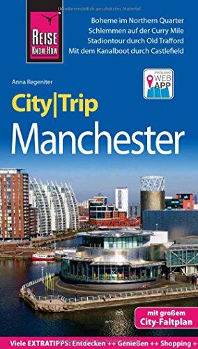 Anna Regeniter - Reise Know-How CityTrip Manchester: Reiseführer mit Stadtplan und kostenloser Web-App - Preis vom 10.10.2026 11:48:34 h