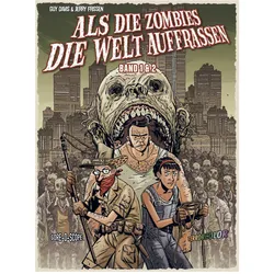 Als die Zombies die Welt Auffrassen: Gesamtausgabe, Comics + Manga von Guy Davis, Jerry Frissen