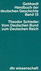 Theodor Schieder - Handbuch der Deutschen Geschichte. Band 15: Vom Deutschen Bund zum Deutschen Reich - Preis vom 09.10.2026 07:28:09 h