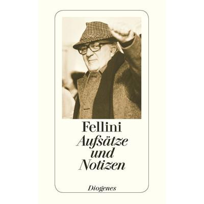 Aufsätze und Notizen, Taschenbuch von Federico Fellini, Diogenes Verlag AG, 978-3-257-20125-3