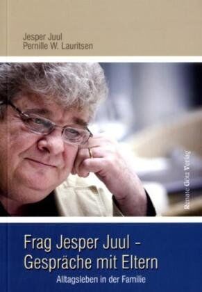 Jesper Juul - Frag Jesper Juul - Gespräche mit Eltern: Alltagsleben in der Familie - Preis vom 01.10.2026 17:08:56 h