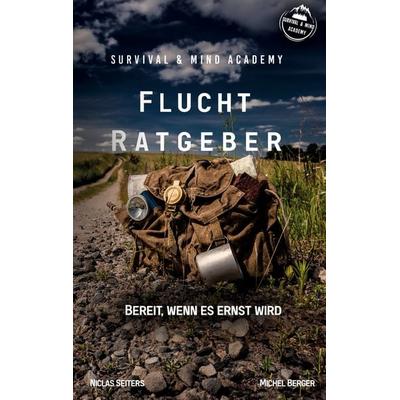 Flucht Ratgeber, Taschenbuch von Niclas Seiters,Michel Berger, BoD – Books on Demand, 978-3-7534-5945-5
