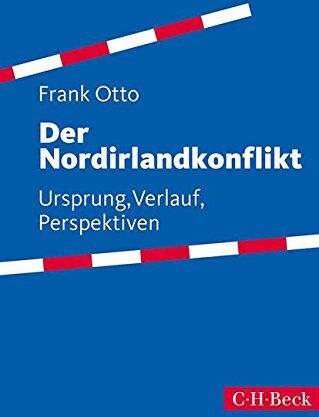 Otto Frank - Der Nordirlandkonflikt: Ursprung, Verlauf, Perspektiven - Preis vom 17.10.2026 19:25:27 h