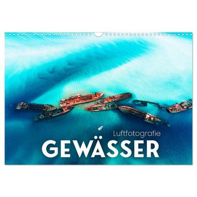 Luftfotografie - Gewässer (Wandkalender 2026 DIN A3 quer), CALVENDO Monatskalender