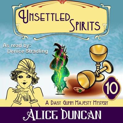 Unsettled Spirits (A Daisy Gumm Majesty Mystery, Book 10) - Alice Duncan, Audio, 9781644572429