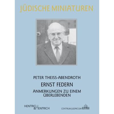 Ernst Federn, Taschenbuch von Peter Theiss-Abendroth, Hentrich und Hentrich Verlag Berlin, 978-3-95565-074-2
