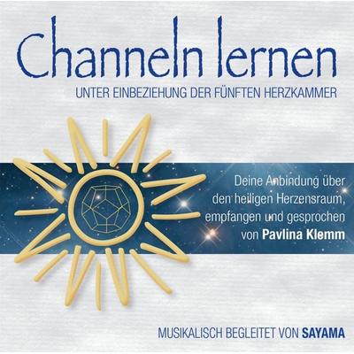 CHANNELN LERNEN UNTER EINBEZIEHUNG DER FÜNFTEN HERZKAMMER - Pavlina Klemm, CD, 9783954476817