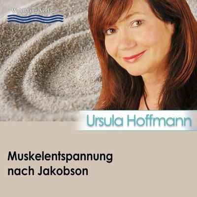 Muskelentspannung nach Jakobson - Ursula Hoffmann, Audio, 9783946690061
