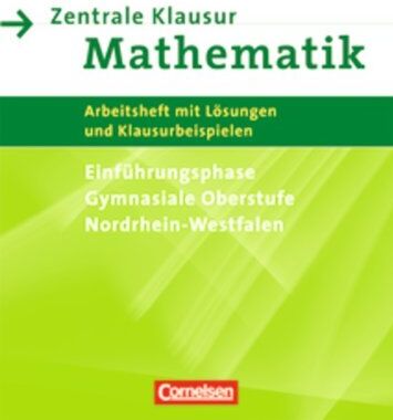 Udo Wennekers - Zentrale Klausuren Mathematik - Nordrhein-Westfalen: Einführungsphase - Arbeitsheft mit Klausuraufgaben und Lösungen - Preis vom 02.10.2026 23:42:20 h