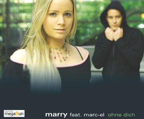 Marry Feat.Marc-El - Ohne Dich - Preis vom 04.10.2026 03:51:26 h