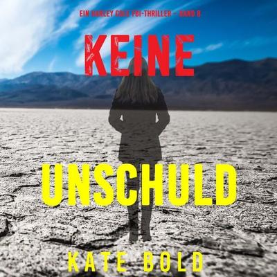 Keine Unschuld (Ein Harley Cole FBI-Thriller – Band 8) - Kate Bold, Audio, 9798261406969
