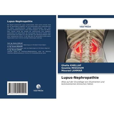 Lupus-Nephropathie, Taschenbuch von Ghalia Khellaf,Soumia Missoum,Mourad Lahmar, Verlag Unser Wissen, 978-620-4-10049-4