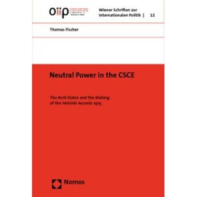 Neutral Power in the CSCE, Taschenbuch von Thomas Fischer, Nomos, 978-3-8329-4475-9
