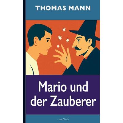 Thomas Mann: Mario und der Zauberer, Taschenbuch von Thomas Mann, Bookmundo, 978-94-038-6212-5