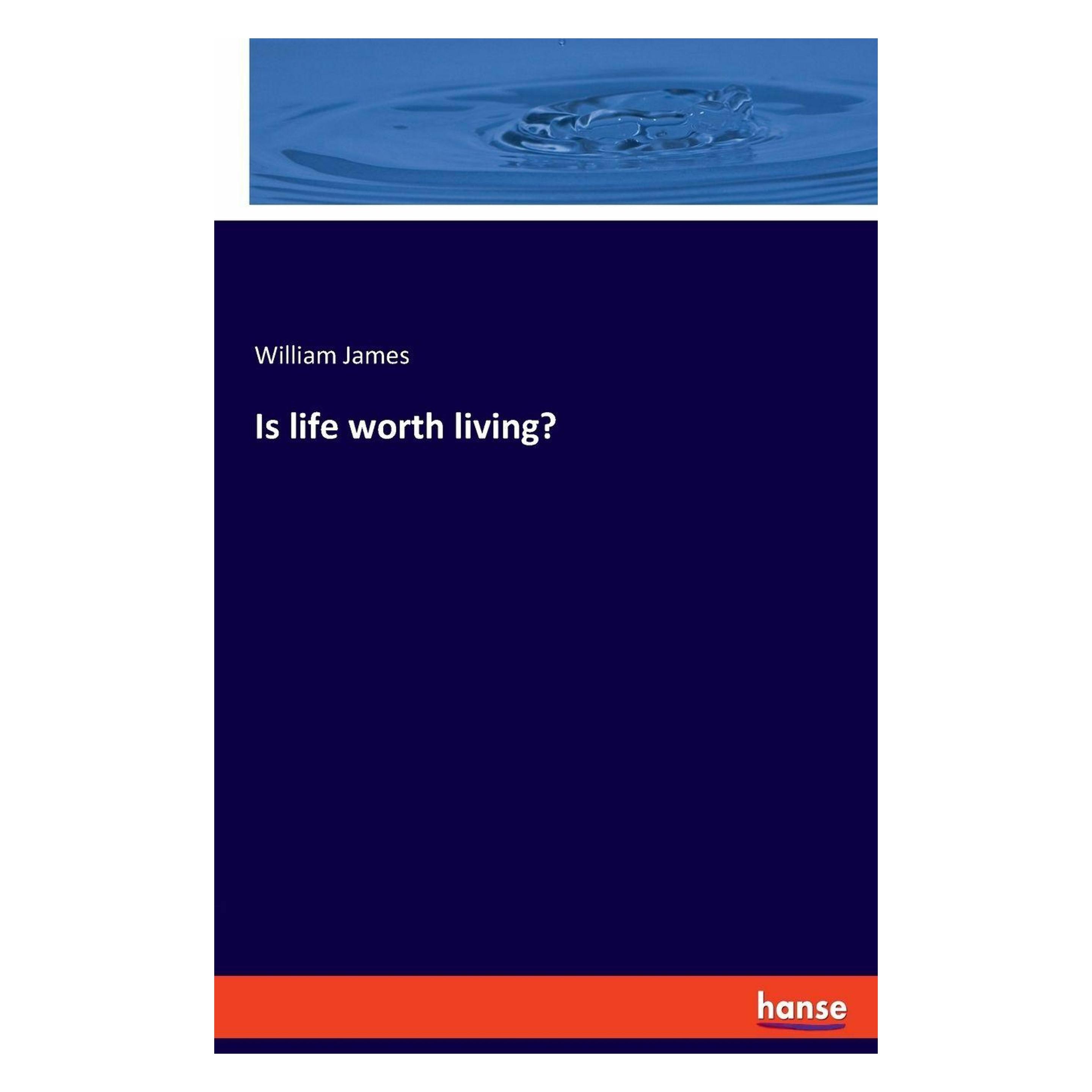Hansebooks Is life worth living? (Englisch, Softcover, William James) (56873142)