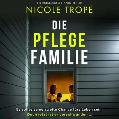 Die Pflegefamilie - Nicole Trope, Audio, 9781805506911